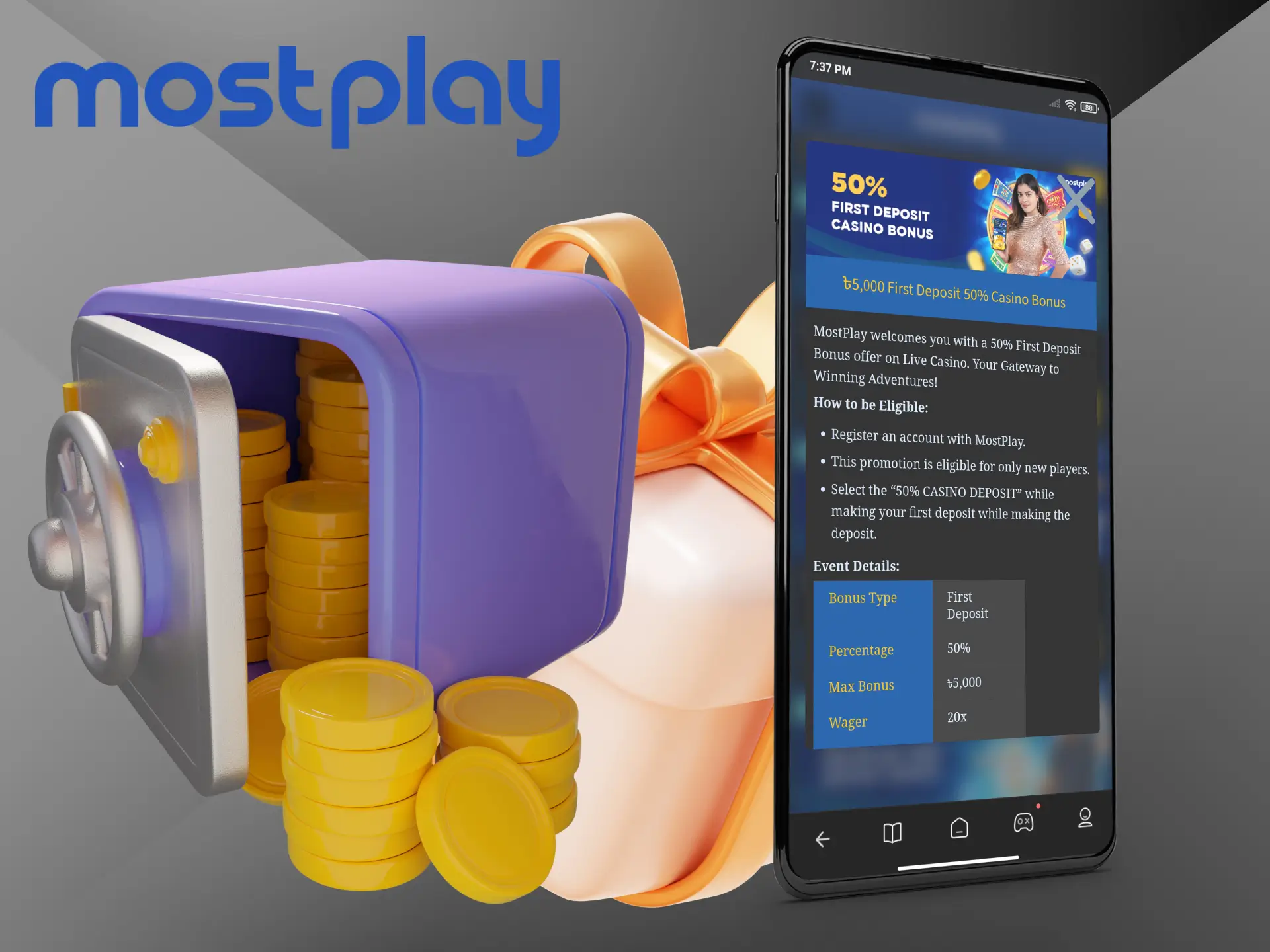Complete your registration and get your first coveted bonus from Mostplay Casino.